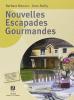 Nouvelles escapades gourmandes. CLIC pour fran�ais. Per gli ist. professionali alberghieri
