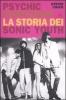 Psychic Confusion. La storia dei Sonic Youth