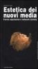 Estetica dei nuovi media. Forme espressive e network society