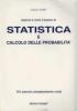 Esercizi e temi d'esame di statistica e calcolo delle probabilit�
