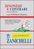 Sinonimi e contrari. Dizionario fraseologico delle parole equivalenti, analoghe e contrarie. Con CD-ROM
