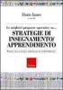 Le migliori proposte operative su strategie di insegnamento/apprendimeto. Tratte dalla rivista Difficolt� di apprndimento