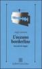 L' oceano borderline. Racconti di viaggi