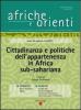 Afriche e Orienti (2012) vol. 3-4. Cittadinanza e politiche dell'appartenenza in Africa sub-sahariana