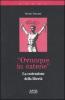 �Ovunque in catene�. La costruzione della libert�