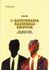L' autoterapia razionale-emotiva. Come pensare in modo psicologicamente efficace