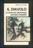Il diavolo. La sindrome demoniaca sovrasta l'umanit�