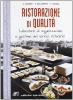 Ristorazione di qualit�. Laboratorio di organizzazione e gestione dei servizi ristorativi. Con espansione online. Per gli Ist. professionali alberghieri