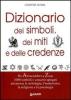 Dizionario dei simboli, dei miti e delle credenze