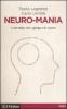 Neuro-mania. Il cervello non spiega chi siamo