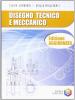 Disegno tecnico e meccanico. Per le Scuole superiori