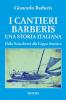 I cantieri Barberis. Una storia italiana. Dallo Sciacchetr� alla Coppa America