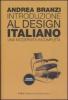 Introduzione al design italiano. Una modernit� incompleta