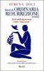 Storie di ordinaria resurrezione (e non). Fuori dalla depressione e altri �mali oscuri�
