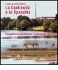La continuit� e lo specchio. Progettare architetture e paesaggi fluviali. Ediz. italiana e inglese