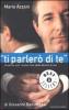 Ti parler� di te. Incontro con l'uomo che vede dentro di noi