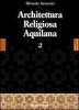Architettura religiosa aquilana vol.2