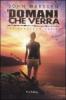 Il domani che verr�. The tomorrow series
