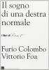 Il sogno di una Destra normale