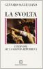 La svolta. Interviste sulla seconda Repubblica