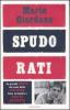 Spudorati. La grande beffa dei costi della politica: false promesse e verit� nascoste