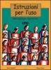 Istruzioni per l'uso. Metodologie operative. Per le Scuole superiori vol.1