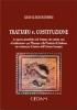 Trattato v. Costituzione. Le aporie giuridiche del Trattato che adotta una �Costituzione� per l'Europa e del Trattato di Lisbona: un vulnus per il futuro...