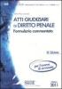 Atti giudiziari di diritto penale. Formulario commentato
