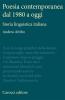 Poesia contemporanea dal 1980 a oggi. Storia linguistica italiana