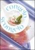 Congelo e scongelo. L'arte di organizzarsi in cucina e guadagnare tempo