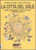La citt� del sole. Come farsi �in casa� l'energia pulita