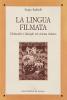 La lingua filmata. Didascalie e dialoghi nel cinema italiano
