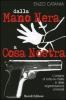 Dalla mano nera a cosa nostra. L'origine di tutte le mafie e delle organizzazioni criminali
