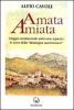 Amata Amiata. Viaggio sentimentale attraverso i paesi e le terre della �Montagna maremmana�