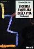 Bioetica e qualit� della vita. Fondamenti