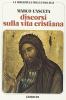 Discorsi sulla vita cristiana. Tre opuscoli spirituali