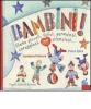 Bambini! Siamo piccoli, felici, permalosi, coraggiosi, silenziosi