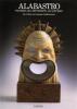 Alabastro. Volterra dal Settecento all'Art D�co