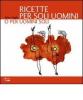 Ricette per soli uomini o per uomini soli