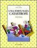 Una fortunata catastrofe