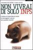 Non vivrai di solo INPS. Il sistema di previdenza sociale ha danneggiato i giovani. Sar� possibile risarcirli?