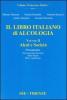 Libro italiano di alcologia. Alcol e societ�
