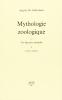 Mythologie zoologique o� les l�gendes animales