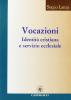 Vocazioni. Carit� come vangelo