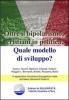 Oltre il bipolarismo, cristiani in politica. Quale modello di sviluppo? In appendice l'enciclica �Evangelium vitae� del beato Giovanni Paolo II