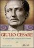 Giulio Cesare. Il giovane che conquist� un impero
