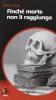 Finch� morte non li raggiunga