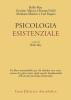 Psicologia esistenziale. Saggi di G. Allport, H. Feifel, A. Maslow, C. Rogers