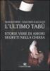 L' ultimo tab�. Storie vere di amori segreti nella chiesa
