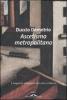 Ascetismo metropolitano. L'inquieta religiosit� dei non credenti
